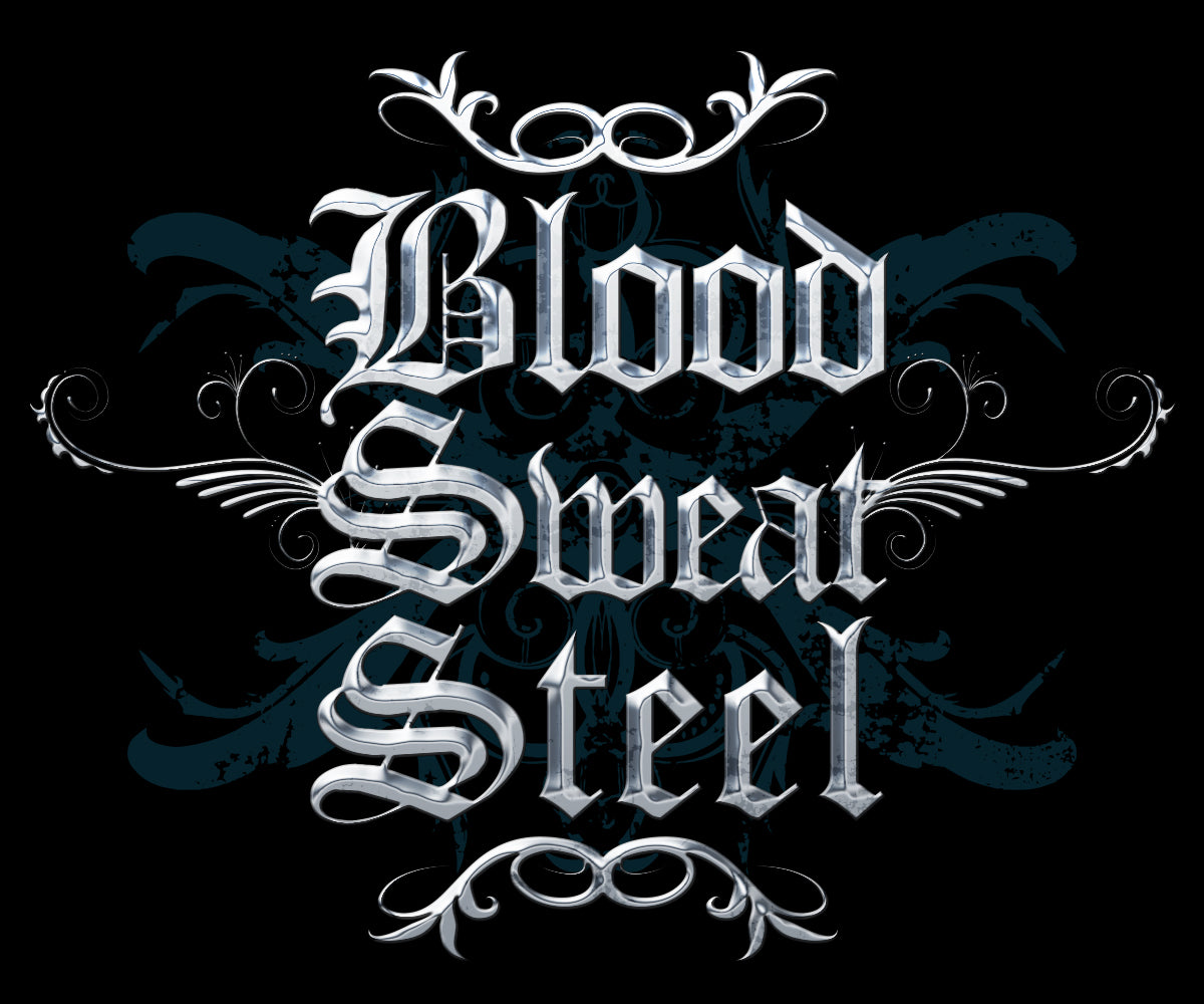 Blood Sweat Steel